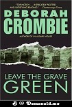 Читать книгу Leave the Grave Green