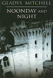 Читать книгу Noonday and Night