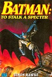 Читать книгу Бэтмен: По следу Спектра