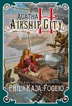 Читать книгу Agatha H. and the Airship City