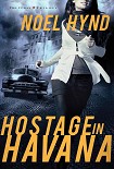 Читать книгу Hostage in Havana