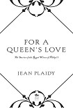 Читать книгу For a Queen's Love: The Stories of the Royal Wives of Philip II