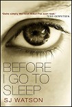 Читать книгу Before I Go to Sleep: A Novel
