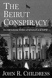 Читать книгу The Beirut Conspiracy