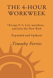 Читать книгу The 4-Hour Workweek: Escape 9–5, Live Anywhere, and Join the New Rich - Expanded and Updated
