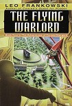 Читать книгу The Flying Warlord