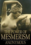 Читать книгу The Power of Mesmerism