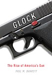 Читать книгу Glock: The Rise of America's Gun