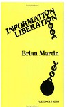 Читать книгу Information liberation. Challenging the corruptions of information power