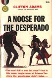 Читать книгу A Noose for the Desperado