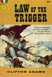 Читать книгу The Law of the Trigger