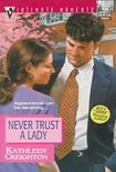 Читать книгу Never Trust A Lady
