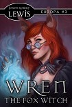 Читать книгу Wren the Fox Witch