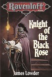 Читать книгу Knight of the Black Rose