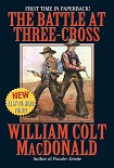 Читать книгу The Battle At Three-Cross