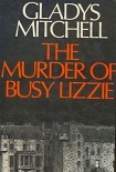 Читать книгу The Murder of Busy Lizzie