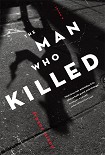 Читать книгу The Man Who Killed