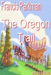 Читать книгу The Oregon Trail