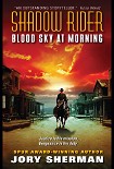 Читать книгу Blood Sky at Morning