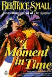 Читать книгу A Moment in Time