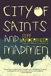 Читать книгу City of Saints and Madmen