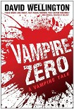 Читать книгу Vampire Zero: A Gruesome Vampire Tale