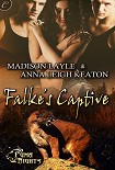 Читать книгу Falke’s Captive
