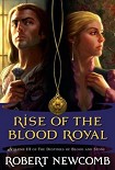 Читать книгу Rise of the Blood Royal