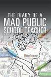 Читать книгу The Diary of a Mad Public School Teacher