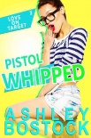 Читать книгу Pistol Whipped (Love on Target Book 3)