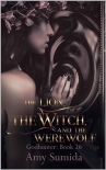 Читать книгу The Lion, the Witch, and the Werewolf