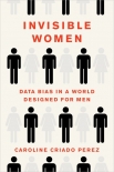 Читать книгу Invisible Women: Exposing Data Bias in a World Designed for Men