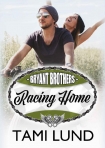Читать книгу Racing Home (Bryant Brothers Book 1)