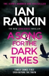 Читать книгу A Song for the Dark Times: The Brand New Must-Read Rebus Thriller