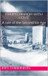 Читать книгу From Canada With Love: A Tale of the Second Ice Age