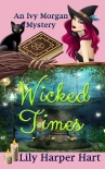 Читать книгу Wicked Times (An Ivy Morgan Mystery Book 3)