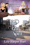 Читать книгу True Grit Spirit: A Maddie Graves and Hannah Hickok Mystery