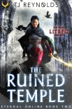 Читать книгу The Ruined Temple: A LitRPG Adventure (Eternal Online Book 2)