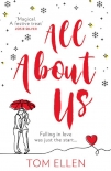Читать книгу All About Us: Escape with the bestselling, most gorgeously romantic debut love story of 2020!