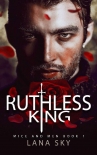 Читать книгу Ruthless King: A Dark Mafia Romance: War of Roses Universe (Mice and Men Book 1)