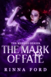 Читать книгу The Mark of Fate: Book 3 of The Marked series
