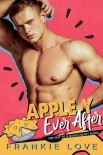 Читать книгу Apple-Y Ever After (The Way To A Man's Heart Book 12)