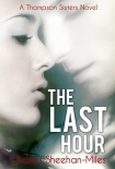 Читать книгу The Last Hour (Thompson Sisters)