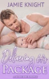 Читать книгу Delivering His Package: A Secret Baby Romance