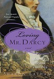 Читать книгу Loving Mr. Darcy: Journeys Beyond Pemberley