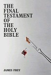 Читать книгу The Final Testament of the Holy Bible