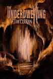 Читать книгу The underdwelling