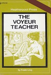 Читать книгу The voyeur teacher