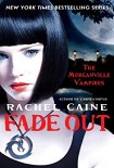 Читать книгу RACHEL CAINE - Fade Out (The Morganville Vampires 7)