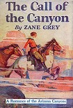 Читать книгу The Call of the Canyon